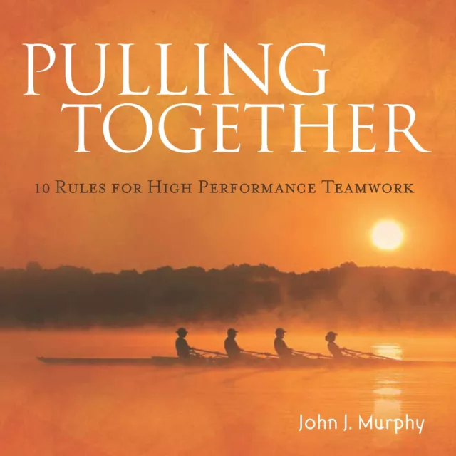 `Murphy, John J.` Pulling Together (Hc) HBOOK NEUF