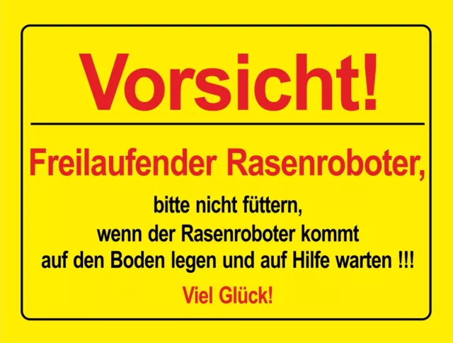 VORSICHT FREILAUFENDER RASENROBOTER ALU oder PVCSchild oder