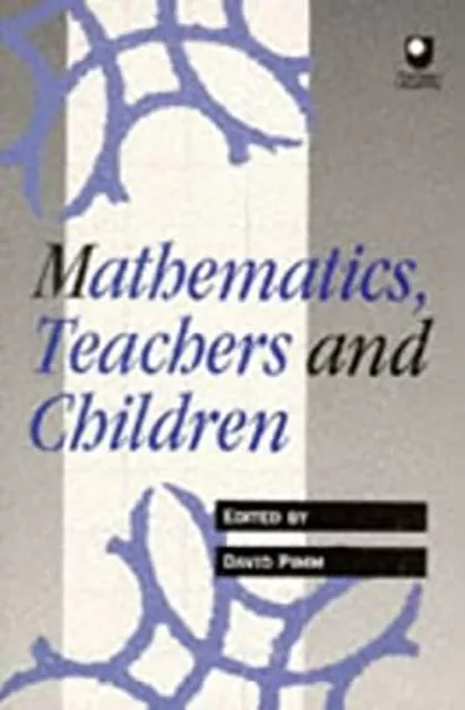 Mathematics, Enseignants Et Enfants Livre de Poche David Pimm
