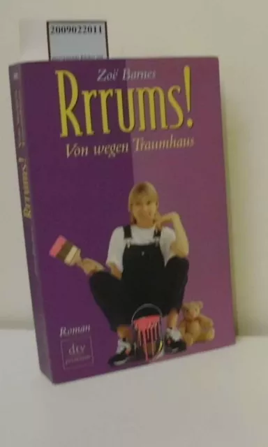 Rrrums! : von wegen Traumhaus ; Roman / Zoe?? Barnes. Dt. von Ulrike Ostrop und