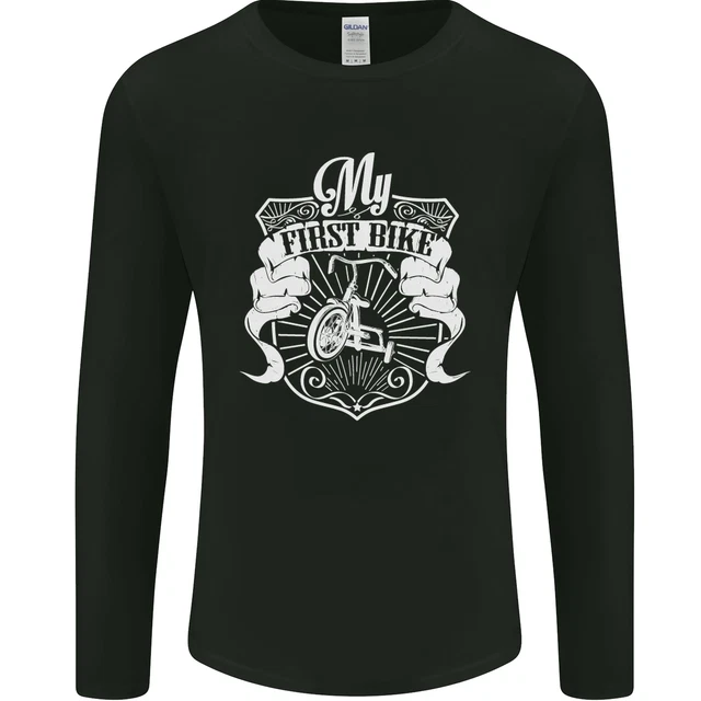 First Bike Funny Biker Motorbike Motorcycle Mens Long Sleeve T-Shirt