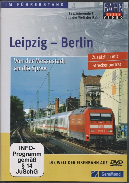 DVD IM FÜHRERSTAND! Leipzig-Berlin Messestadt an die Spree! Bahn