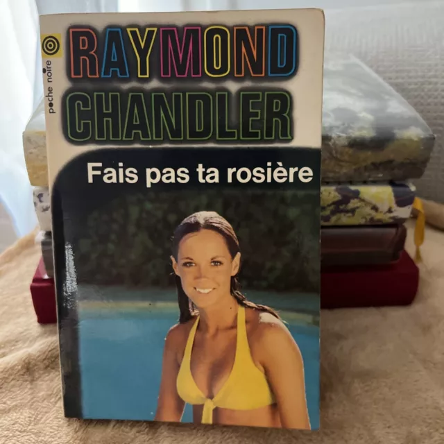 « Fait Pas Ta Rosière » Raymond Chandler (1971) Très Bon État Poche Noire