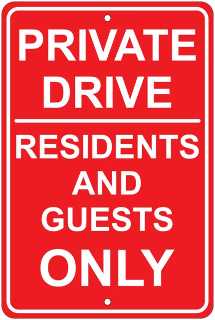 Private Drive: Residents & Guests Only Notice 8"x12" Aluminum Sign