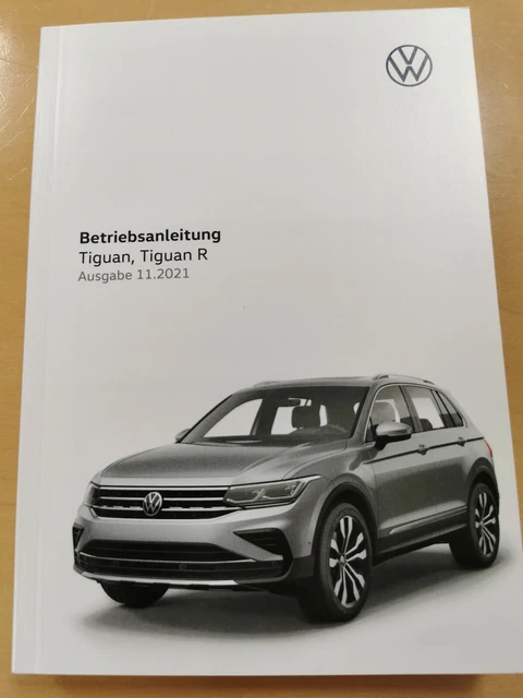 VW TIGUAN - TIGUAN R 2022 Betriebsanleitung 2022 Bedienungsanleitung Bordbuch