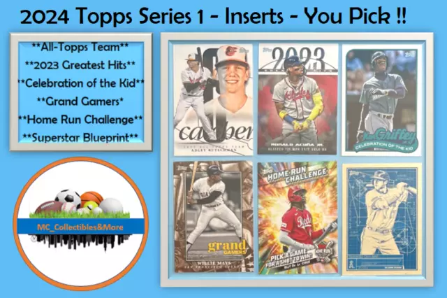 2024 TOPPS Series 1 INSERTS - YOU PICK - COMPLETE YOUR SET !! Buy 5, Get 2 FREE!