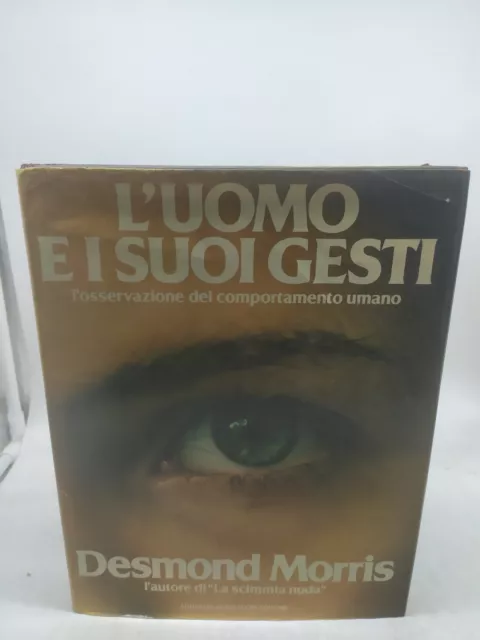 l'uomo e i suoi gesti l'osservazione del comportamento umano desmond m