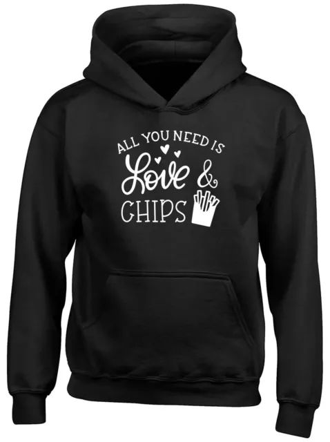All You Need Is Love And Chips Childrens Kids Hooded Top Hoodie Boys Girls Gift