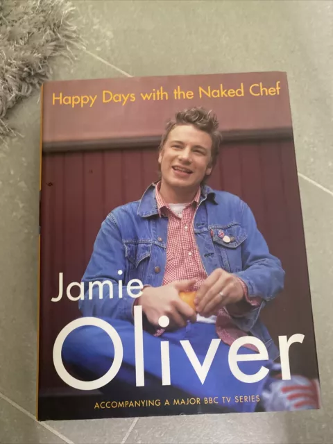 Happy Days with the Naked Chef by Jamie Oliver (Hardcover, 2001)