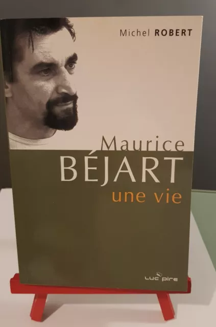 Maurice bejart, une vie derniers entretiens Par Michel Robert