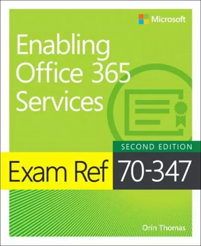 Exam Ref 70-347 Enabling Office 365 Services by Thomas, Orin