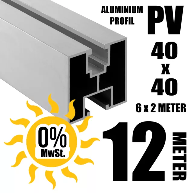 12 METER - ALU PV Solarprofil 40x40 BV Nut 8 & Nut 10 Solarschiene Montageprofil