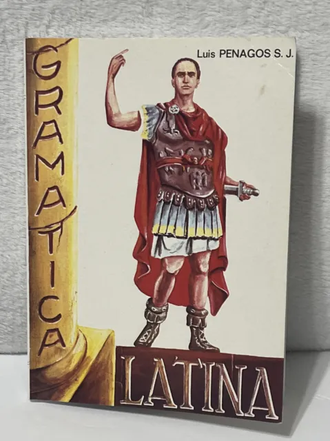 Gramatica Latina by Luis Penagos S. J.