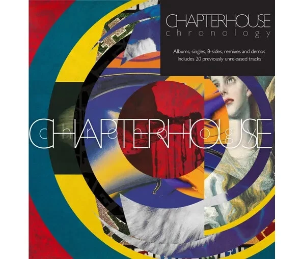 CHAPTERHOUSE CHRONOLOGY: ALBUMS, Singles, B-sides, Remixes and