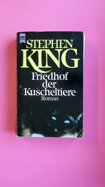 145056 Stephen King FRIEDHOF DER KUSCHELTIERE Roman