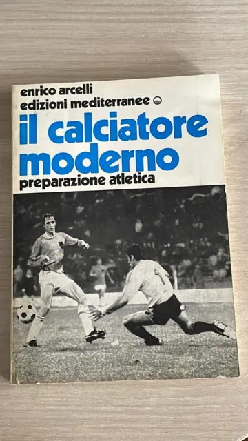 Book The Modern Footballer-Athletic Preparation-Ed.mediterranee,1974,E-Arcelli