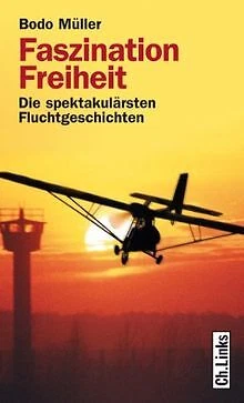 Faszination Freiheit - Die spektakulärsten Flucht... | Buch | Zustand akzeptabel