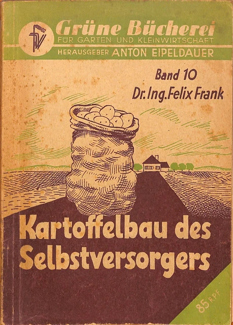 Kartoffelbau des Selbstversorgers Krieg Nachkrieg um 1946 Kartoffeln