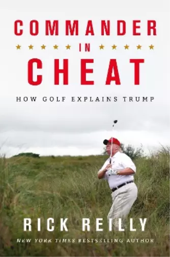 Rick Reilly Commander in Cheat: How Golf Explains Trump (Taschenbuch)