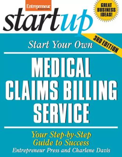 Start Your Own Medical Claims Billing Service : Your Step-by-Step