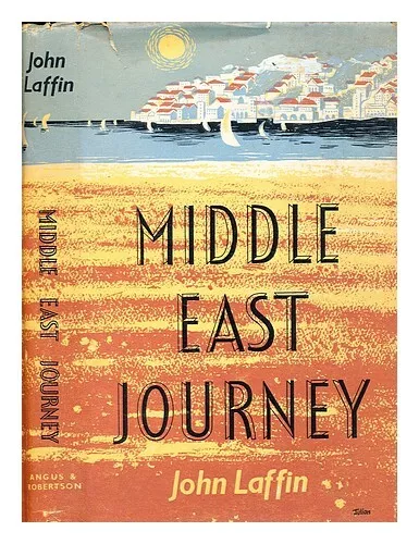 LAFFIN, JOHN Middle East journey 1958 Hardcover