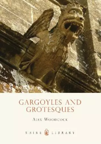 Alex Woodcock Gargoyles and Grotesques (Taschenbuch) Shire Library