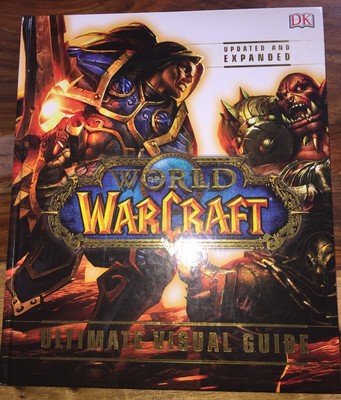 WORLD OF WARCRAFT Ultimate Visual Guide - Updated and Expanded by DK