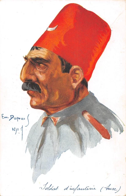 CPA WAR / ILLUSTRATOR E.m.DUPUIS NOS HAIRUS TURC INFANTRY SOLDIER 1914