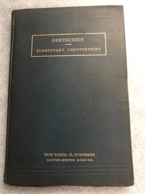 Percy Goetschius - Exercises in Elementary Counterpoint- 1910
