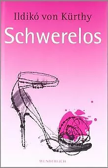 Schwerelos von Kürthy, Ildikó von | Buch | Zustand sehr gut