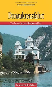 Donaukreuzfahrt. Von Passau bis zum Schwarzen Meer | Buch | Zustand sehr gut