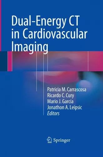 Dual-Energy CT in Cardiovascular Imaging by Patricia M. Carrascosa