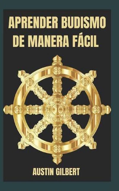 APRENDER BUDISMO DE Manera Fcil by Austin Gilbert (Spanish) Paperback ...