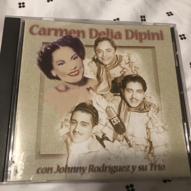 Con Johnny Rodriguez y Su Trio by Carmen Delia Dipini (CD, Aug-1998, Reyes...