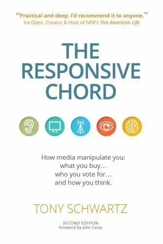 The Responsive Chord: How media manipulate you: what you buy... who you vote for