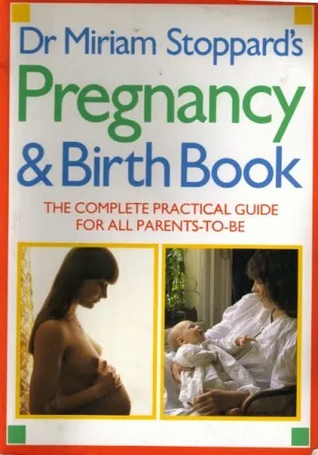 The Pregnancy and Birth Book,Miriam Stoppard