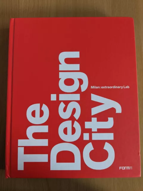 The Design City: Milan Extraordinary Lab - Marco Sammicheli (1st Ed Hardcover)