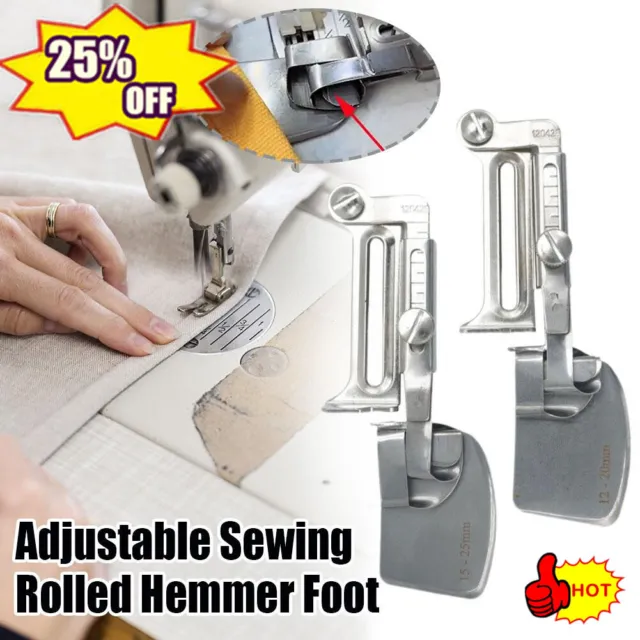 Adjustable Sewing Rolled-Hemmer Foot Upgraded 12-20mm 15-25mm-Rolled HOT