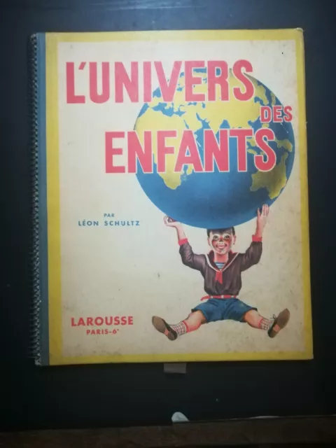 L' Univers des Enfants par Léon Schultz .1935. Ed Larousse .Livre Animé Jeunesse