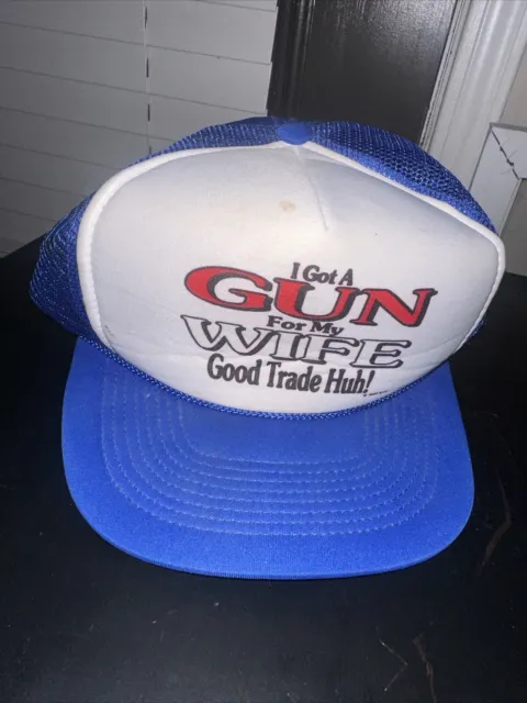 I Got A Gun For My Wife Vintage Trucker Hat