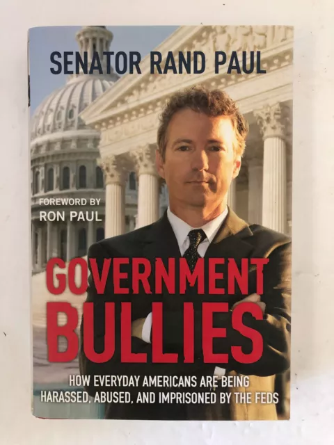 Government Bullies - Senator Rand Paul