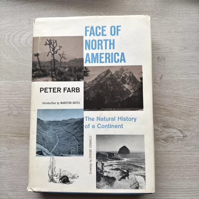 Face of North America : The Natural History of a Continent by Peter Farb...