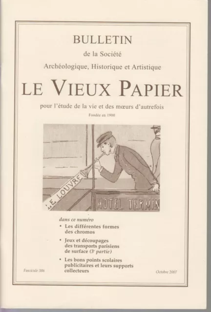 Le Vieux Papier n° 386 - Octobre 2007. Bulletin de la Société Archéologique.....