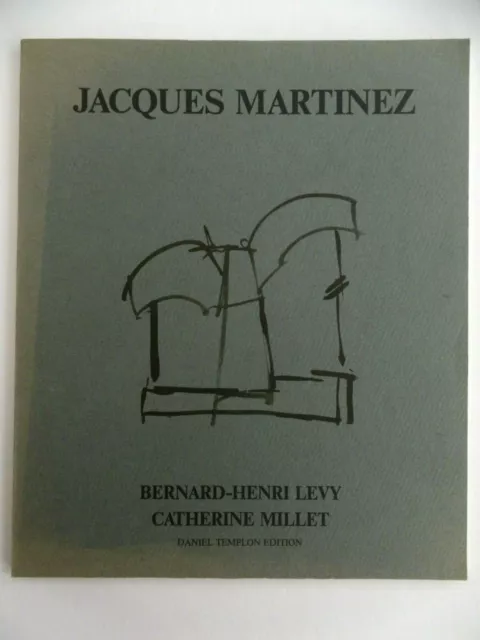 Jacques MARTINEZ catalogue gal Templon 82 Bernard-Henri Levy Catherine Milllet