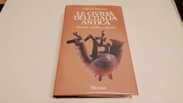 U. DI MARTINO, LE CIVILTA' DELL'ITALIA ANTICA, MURSIA 1984, 1s25 U. DI MARTINO, LE CIVILTA' DELL'ITALIA ANTICA, MURSIA 1984, 1s25