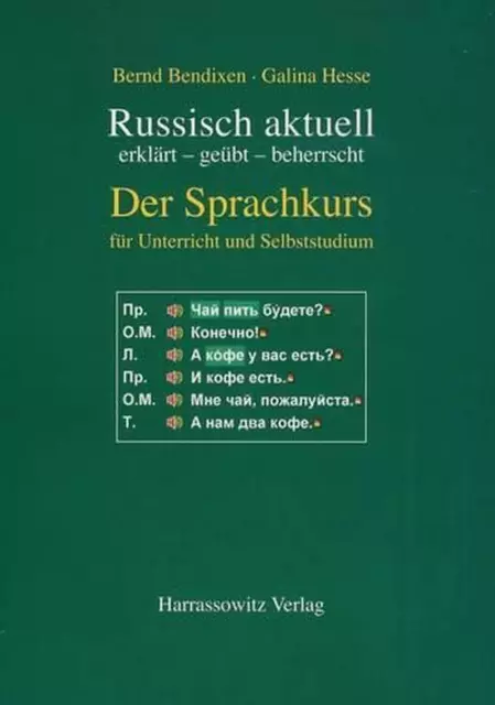 Russisch Aktuell / Der Sprachkurs. Fur Unterricht Und Studium: Erklart - Geubt -