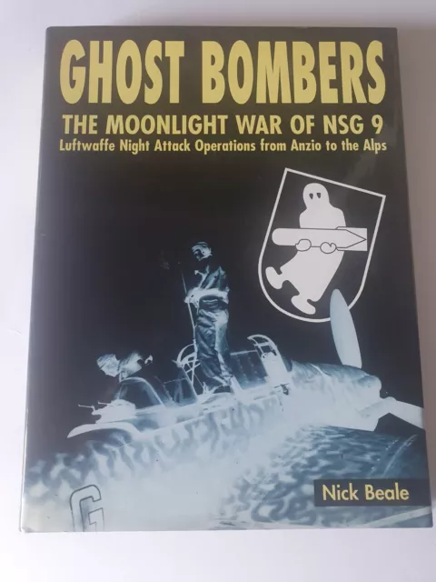Ghost Bombers - The Moonlight War of NSG 9 - Luftwaffe Night Attack Operations