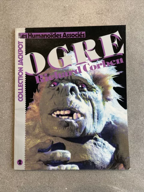 EO OGRE de RICHARD CORBEN - JUILLET 1984 - Très Bon Etat