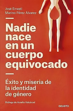 Nadie nace en un cuerpo equivocado. NUEVO. Envío URGENTE. AUTOAYUDA (IMOSVER)