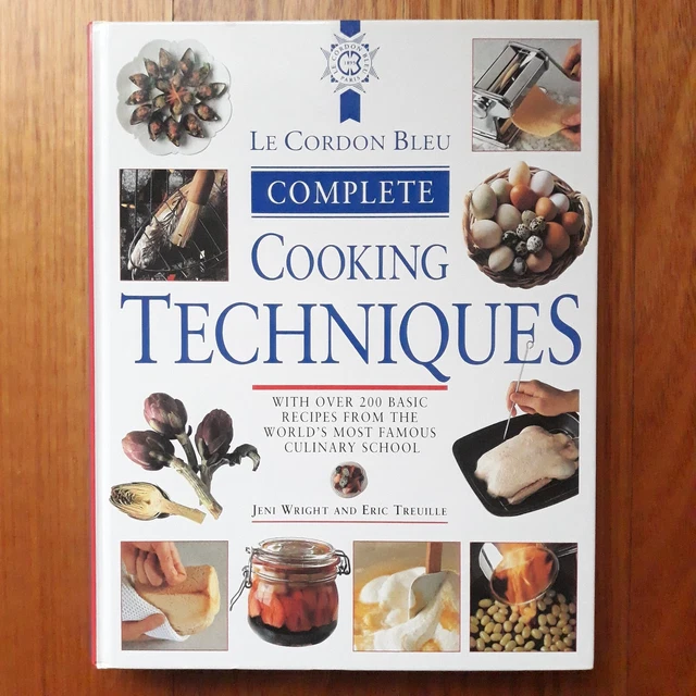Le Cordon Bleu Complete Cooking Techniques hardcover